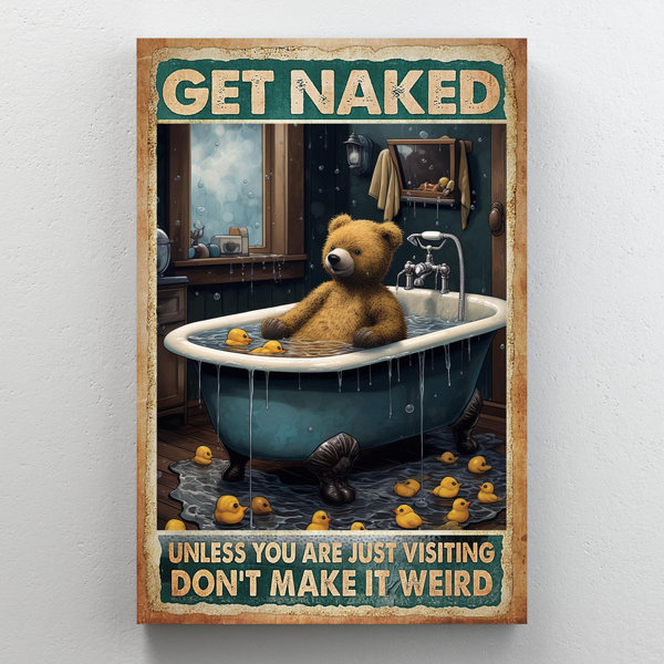 Trinx Bear In Bathtub Get Naked On Canvas Print Wayfair